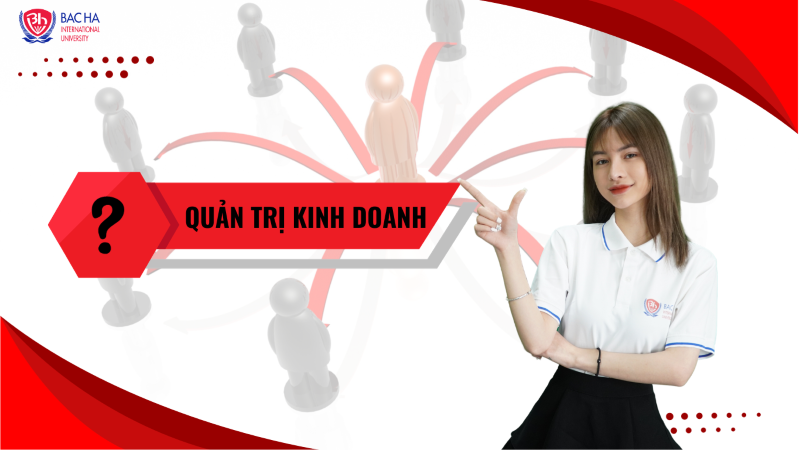 Ngành quản trị kinh doanh sẽ được học những gì?