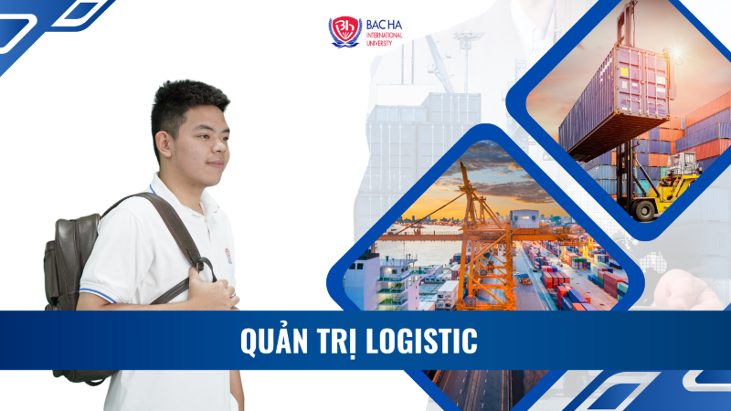 Ngành quản trị logistic là gì? Ai phù hợp để học ngành này?