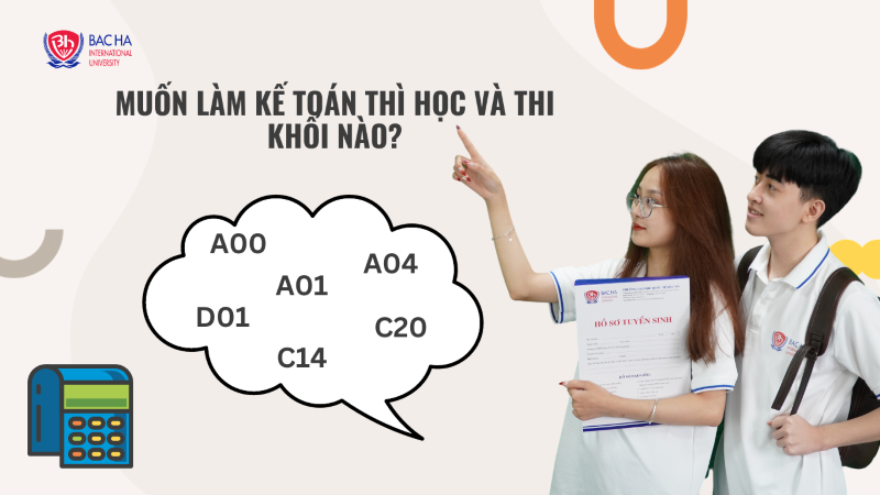 Muốn làm kế toán thì học và thi khối nào? Tham khảo điểm chuẩn và các tổ hợp xét tuyển các trường